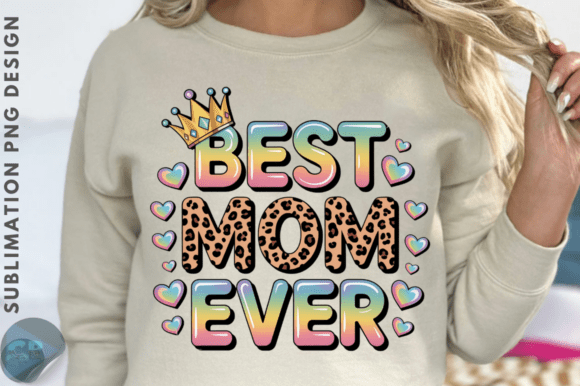Download Best Mom Ever Sublimation PNG Design - Png Collection